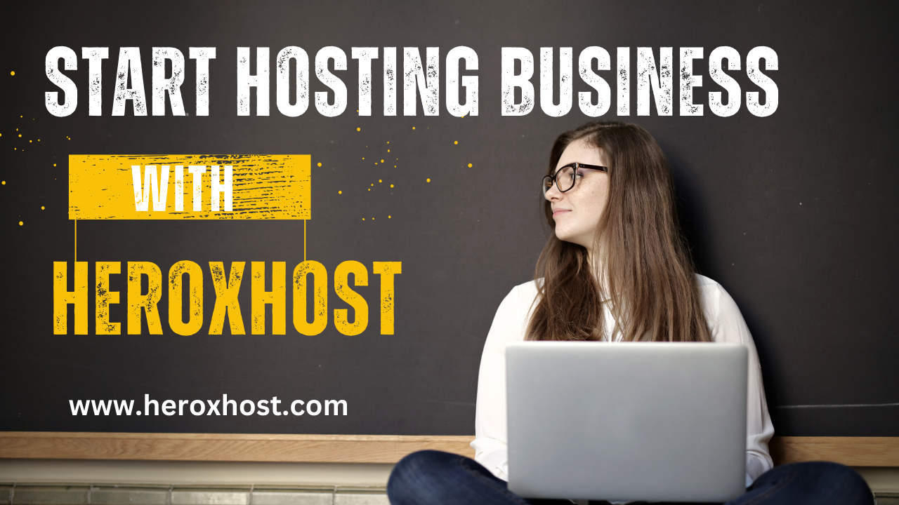 Start Hosting Business with Heroxhost