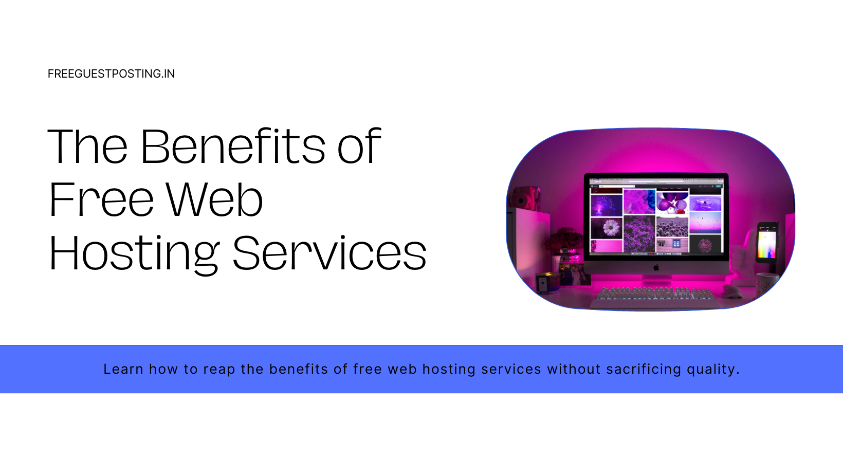 Benefits of Free Web Hosting Services
